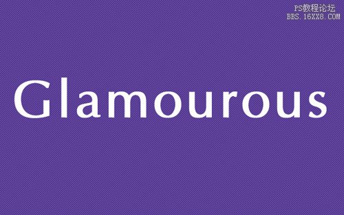 PhotoShop<wbr>打造Glamourous文字效果